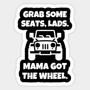 Mama got the wheel. Sticker